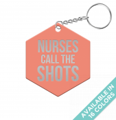 Nurses Call the Shots Hexagon Keychain